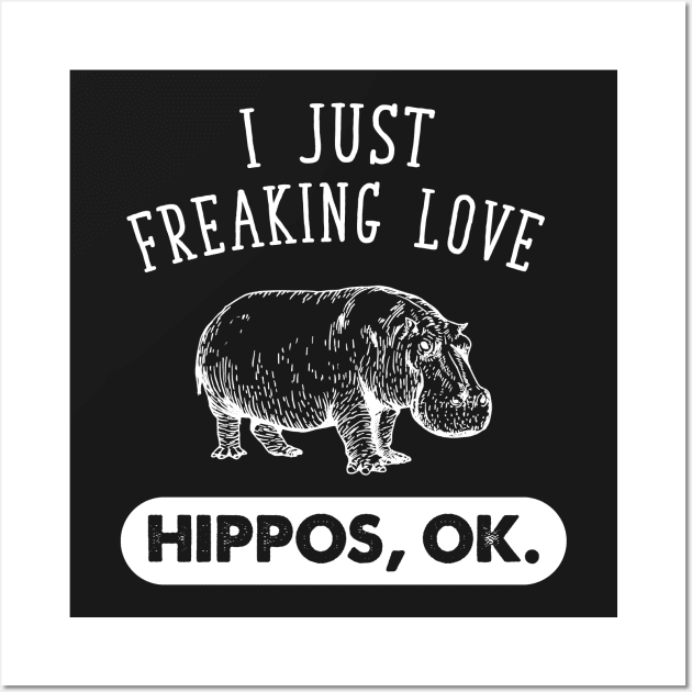 I just freaking love hippos ok Wall Art by captainmood